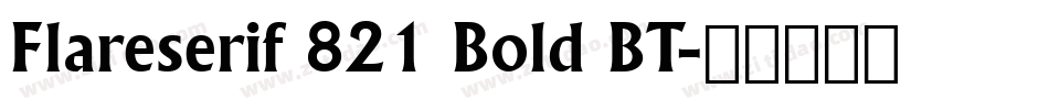 Flareserif 821 Bold BT字体转换